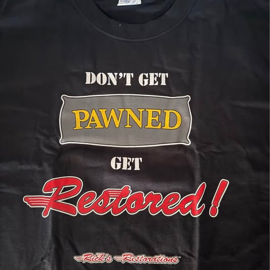 Ricks Restorations Tshirt Dont Get Pawned Get Restored